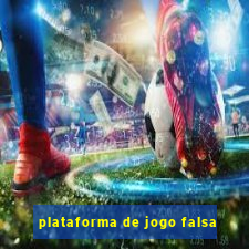 plataforma de jogo falsa